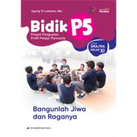Image of Bidik P5 Bangunlah Jiwa dan Raganya Kelas XI