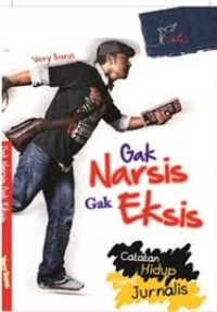 Image of Gak Narsis Gak Eksis