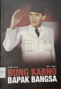 Image of Komik Bung Karno Bapak Bangsa