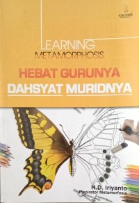 Image of Learning Metamorphosis Hebat Gurunya Dasyat Muridnya