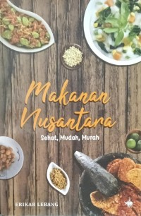 Image of Makanan Nusantara: Sehat, Mudah, Murah