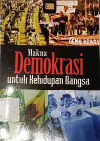 Image of Makna Demokrasi Untuk Kehidupan Bangsa