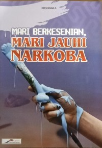 Image of Mari Berkesenian, Mari Jauhi Narkoba
