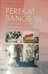 Image of Perekat Bangsa Pengakuan Sejarah Kepemudaan Indonesia