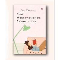 Image of Seni Menertawakan Beban Hidup